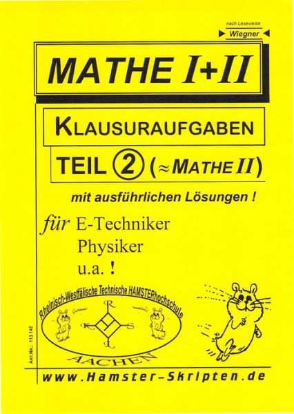 SERIE C - für E-Techniker, Physiker Mathe I+II Klausuren, Teil 2