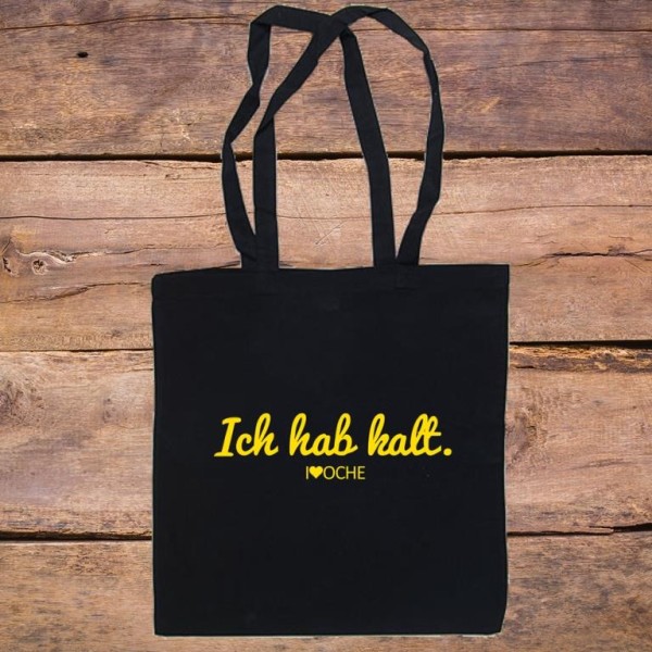 " ICH HAB KALT" - Baumwolltasche